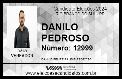 Candidato DANILO PEDROSO 2024 - RIO BRANCO DO SUL - Eleições