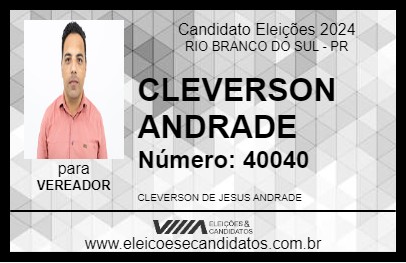 Candidato CLEVERSON ANDRADE 2024 - RIO BRANCO DO SUL - Eleições