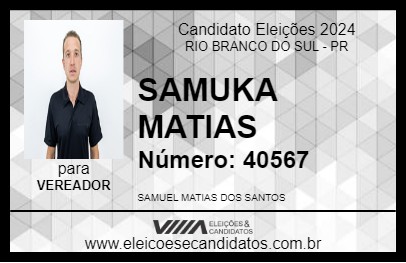 Candidato SAMUKA MATIAS 2024 - RIO BRANCO DO SUL - Eleições