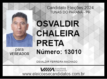 Candidato OSVALDIR CHALEIRA PRETA 2024 - TUNAS DO PARANÁ - Eleições