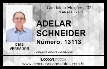 Candidato ADELAR SCHNEIDER 2024 - PLANALTO - Eleições