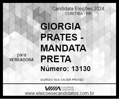 Candidato GIORGIA PRATES - MANDATA PRETA 2024 - CURITIBA - Eleições