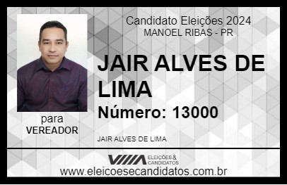 Candidato JAIR ALVES DE LIMA 2024 - MANOEL RIBAS - Eleições