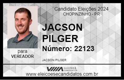 Candidato JACSON PILGER 2024 - CHOPINZINHO - Eleições