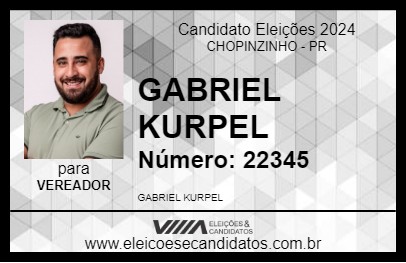 Candidato GABRIEL KURPEL 2024 - CHOPINZINHO - Eleições