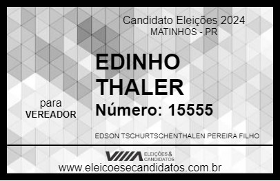 Candidato EDINHO THALER 2024 - MATINHOS - Eleições