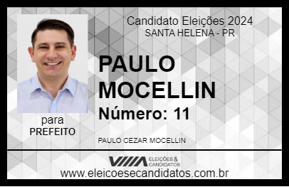 Candidato PAULO MOCELLIN 2024 - SANTA HELENA - Eleições