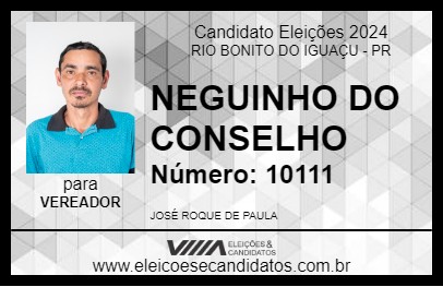 Candidato NEGUINHO DO CONSELHO 2024 - RIO BONITO DO IGUAÇU - Eleições