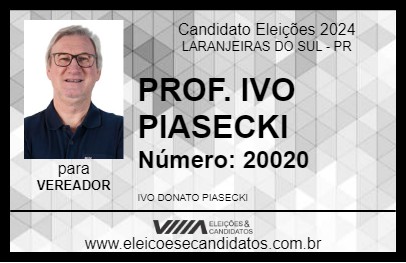 Candidato PROF. IVO PIASECKI 2024 - LARANJEIRAS DO SUL - Eleições