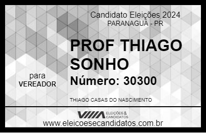 Candidato PROF THIAGO SONHO 2024 - PARANAGUÁ - Eleições