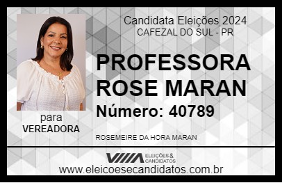 Candidato PROFESSORA ROSE MARAN 2024 - CAFEZAL DO SUL - Eleições