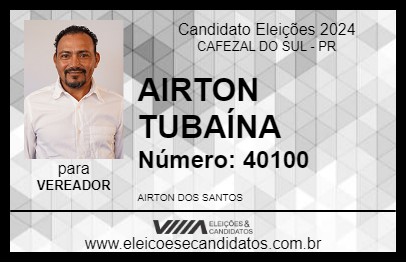 Candidato AIRTON TUBAÍNA 2024 - CAFEZAL DO SUL - Eleições