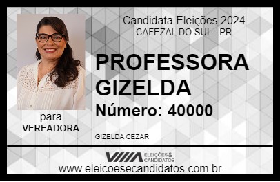 Candidato PROFESSORA GIZELDA 2024 - CAFEZAL DO SUL - Eleições