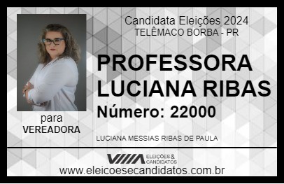 Candidato PROFESSORA LUCIANA RIBAS 2024 - TELÊMACO BORBA - Eleições