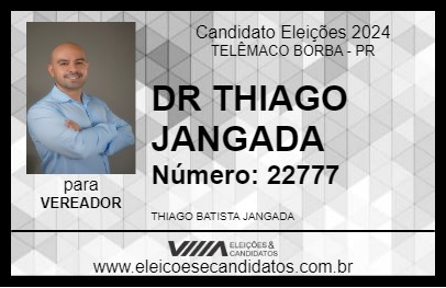 Candidato DR THIAGO JANGADA 2024 - TELÊMACO BORBA - Eleições