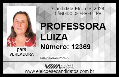 Candidato PROFESSORA LUIZA 2024 - CÂNDIDO DE ABREU - Eleições