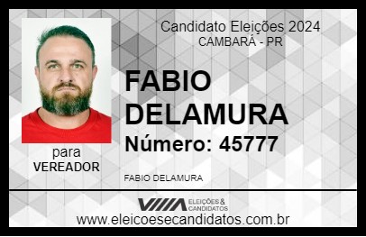 Candidato FABIO DELAMURA 2024 - CAMBARÁ - Eleições