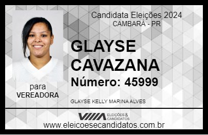 Candidato GLAYSE CAVAZANA 2024 - CAMBARÁ - Eleições