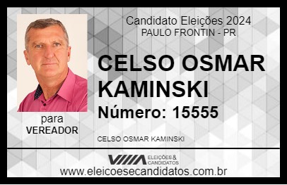 Candidato CELSO OSMAR KAMINSKI 2024 - PAULO FRONTIN - Eleições