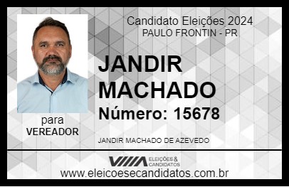 Candidato JANDIR MACHADO 2024 - PAULO FRONTIN - Eleições