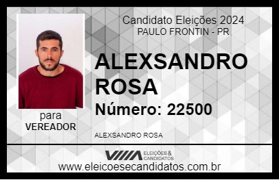 Candidato ALEXSANDRO ROSA 2024 - PAULO FRONTIN - Eleições