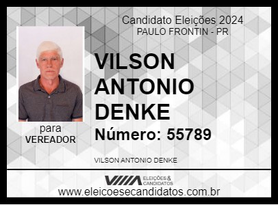 Candidato VILSON ANTONIO DENKE 2024 - PAULO FRONTIN - Eleições