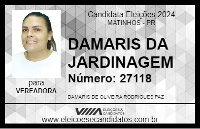 Candidato DAMARIS DA JARDINAGEM 2024 - MATINHOS - Eleições