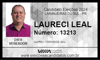 Candidato LAURECI LEAL 2024 - LARANJEIRAS DO SUL - Eleições