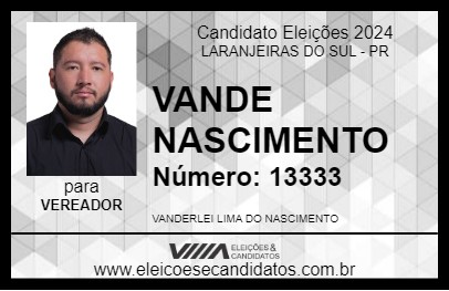 Candidato VANDE NASCIMENTO 2024 - LARANJEIRAS DO SUL - Eleições