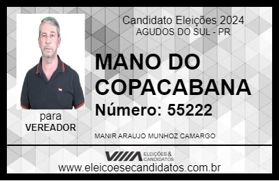 Candidato MANO DO COPACABANA 2024 - AGUDOS DO SUL - Eleições