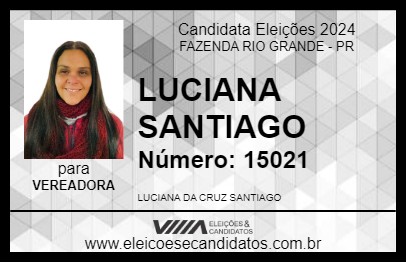 Candidato LUCIANA SANTIAGO 2024 - FAZENDA RIO GRANDE - Eleições