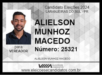 Candidato ALIELSON MUNHOZ 2024 - LARANJEIRAS DO SUL - Eleições