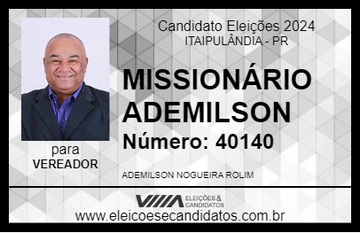 Candidato MISSIONÁRIO ADEMILSON 2024 - ITAIPULÂNDIA - Eleições