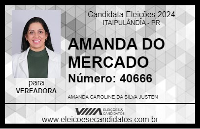 Candidato AMANDA DO MERCADO 2024 - ITAIPULÂNDIA - Eleições