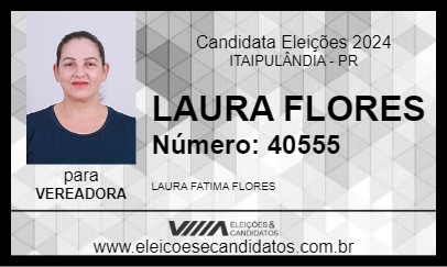 Candidato LAURA FLORES 2024 - ITAIPULÂNDIA - Eleições