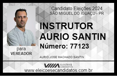 Candidato INSTRUTOR AURIO SANTIN 2024 - SÃO MIGUEL DO IGUAÇU - Eleições