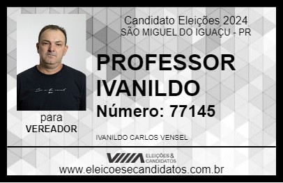 Candidato PROFESSOR IVANILDO 2024 - SÃO MIGUEL DO IGUAÇU - Eleições