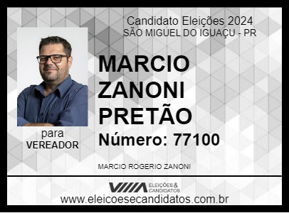 Candidato MARCIO ZANONI PRETÃO 2024 - SÃO MIGUEL DO IGUAÇU - Eleições