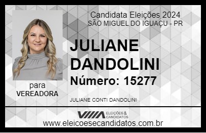 Candidato JULIANE DANDOLINI 2024 - SÃO MIGUEL DO IGUAÇU - Eleições