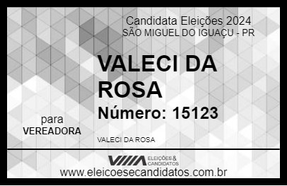 Candidato VALECI DA ROSA 2024 - SÃO MIGUEL DO IGUAÇU - Eleições