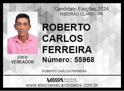 Candidato ROBERTO CARLOS FERREIRA 2024 - RIBEIRÃO CLARO - Eleições