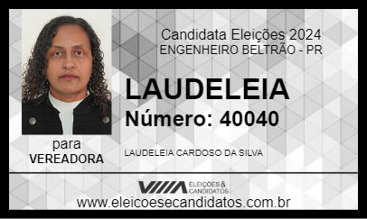 Candidato LAUDELEIA 2024 - ENGENHEIRO BELTRÃO - Eleições