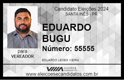 Candidato EDUARDO BUGU 2024 - SANTA INÊS - Eleições