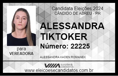 Candidato ALESSANDRA TIKTOKER 2024 - CÂNDIDO DE ABREU - Eleições