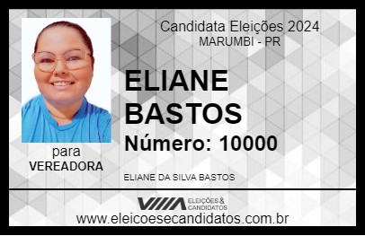 Candidato ELIANE BASTOS 2024 - MARUMBI - Eleições