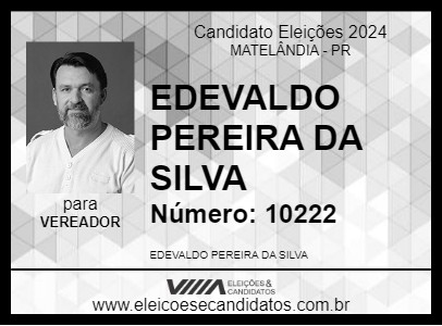 Candidato EDEVALDO PEREIRA DA SILVA 2024 - MATELÂNDIA - Eleições