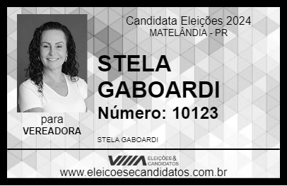 Candidato STELA GABOARDI 2024 - MATELÂNDIA - Eleições