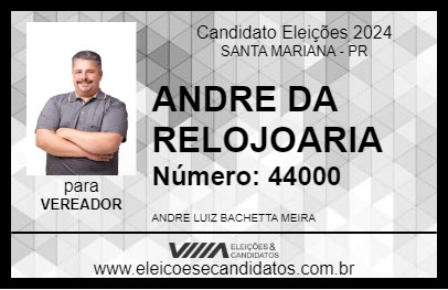 Candidato ANDRE DA RELOJOARIA 2024 - SANTA MARIANA - Eleições