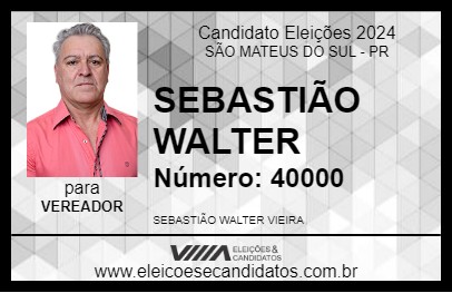 Candidato SEBASTIÃO WALTER 2024 - SÃO MATEUS DO SUL - Eleições