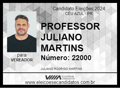 Candidato PROFESSOR JULIANO MARTINS 2024 - CÉU AZUL - Eleições